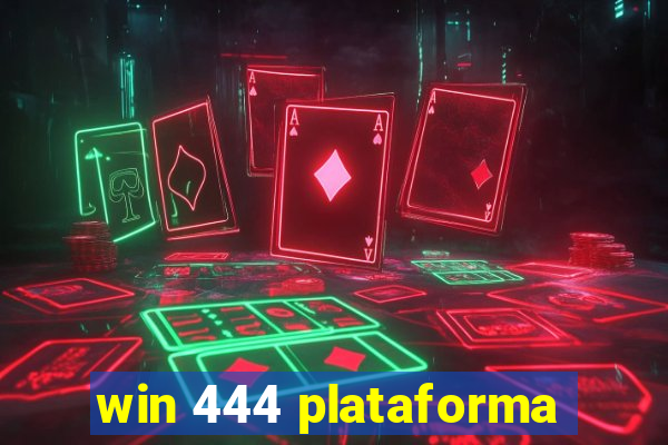 win 444 plataforma